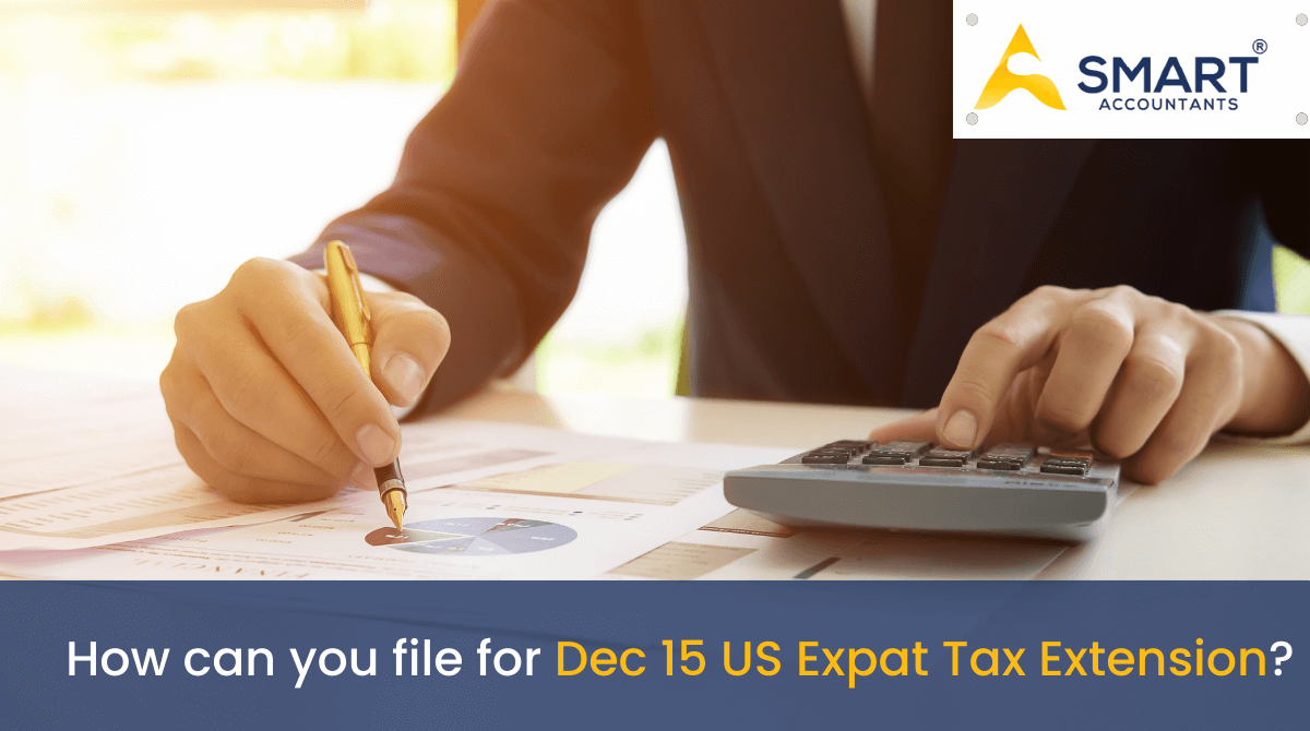 How Can You File For Dec 15 Us Expat Tax Extension 9348